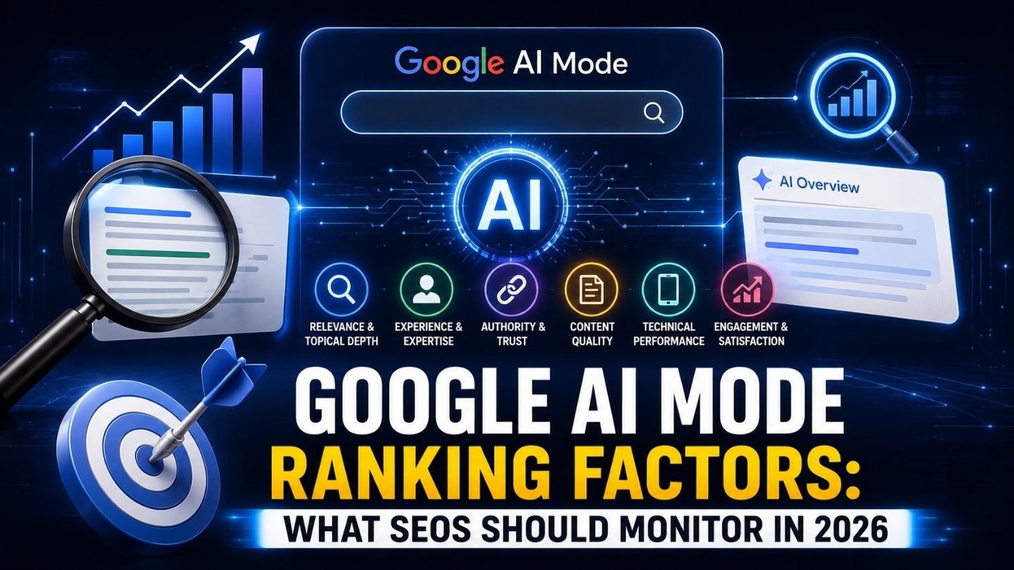 Google AI Mode Ranking Factors: What SEOs Should Monitor in 2026