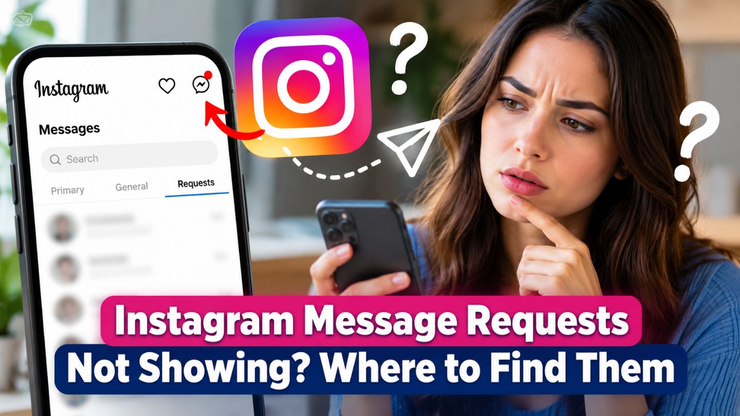 Instagram Message Requests Not Showing? Where to Find Them
